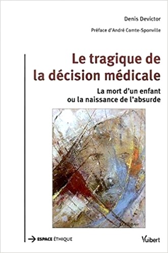 Le tragique de la décision médicale : la mort d'un enfant ou la naissance de l'absurde