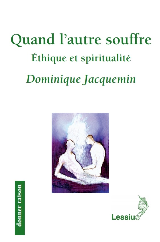 Quand l'autre souffre. Ethique et spiritualité